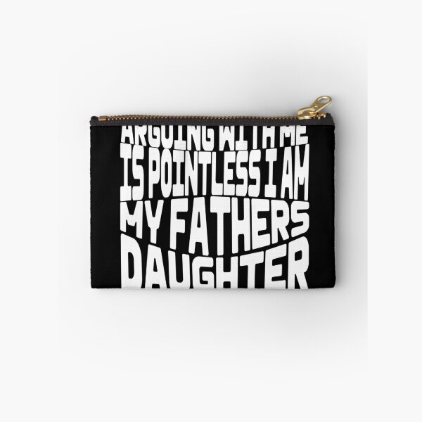 Item preview, Arguing with me is pointless I am my father's daughter designed and sold by ViViTulip.