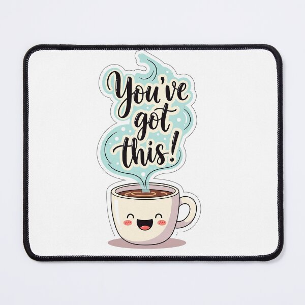Item preview, You’ve Got This! – Cute Coffee Mug Motivation Sticker designed and sold by 001Haiba.