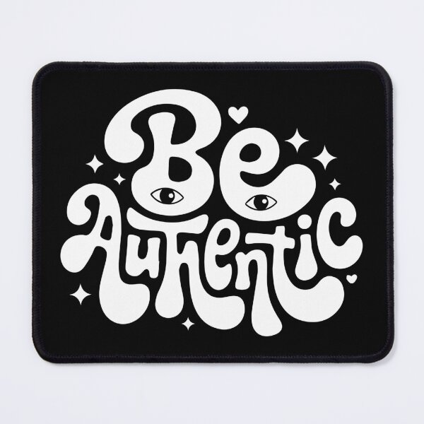 Item preview, Be Authentic designed and sold by MagiqueStickers ⭐⭐⭐⭐⭐.