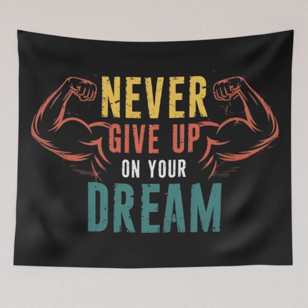 Item preview,  Never Give Up On Your Dream! designed and sold by BugiDesignArt.