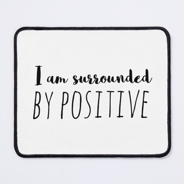 Item preview, I Am Surrounded by Positivity – Affirmation – Positive Energy Typography Design designed and sold by Camila Ardila.