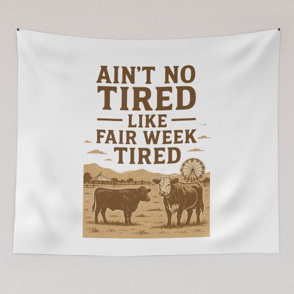 Item preview, Ain't No Tired Like Fair Week Tired designed and sold by Marpin91.