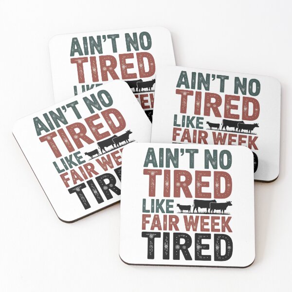 Item preview, Ain't No Tired Like Fair Week Tired designed and sold by Marpin91.