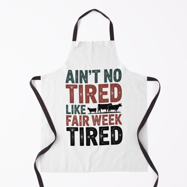 Item preview, Ain't No Tired Like Fair Week Tired designed and sold by Marpin91.
