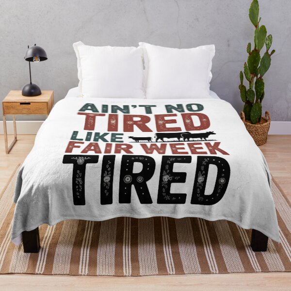 Item preview, Ain't No Tired Like Fair Week Tired designed and sold by Marpin91.