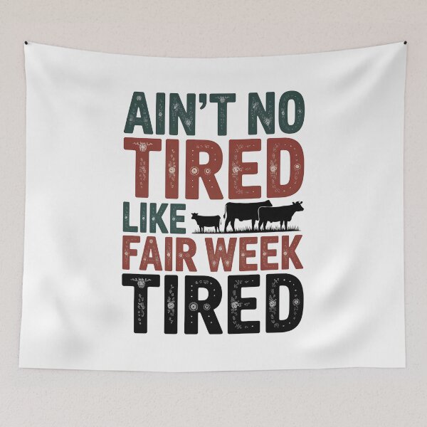 Item preview, Ain't No Tired Like Fair Week Tired designed and sold by Marpin91.