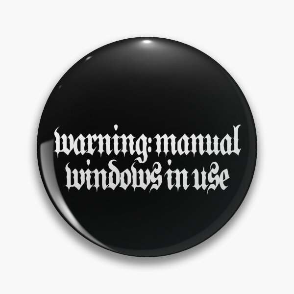Item preview, Warning: Manual Windows in Use designed and sold by Emilia's Garage.