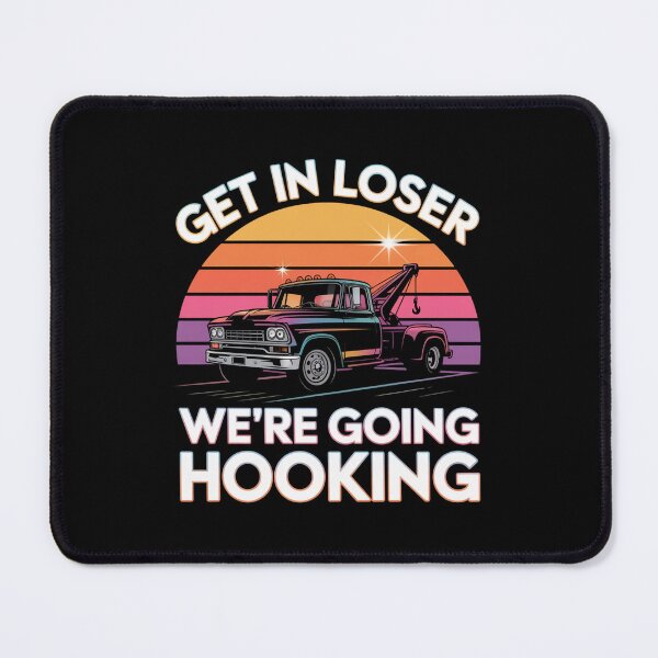 Item preview, Get in Loser, We're Going Hooking designed and sold by theartfulaspie.