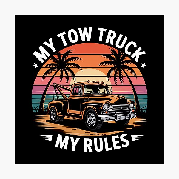 Item preview, My Tow Truck, My Rules designed and sold by theartfulaspie.