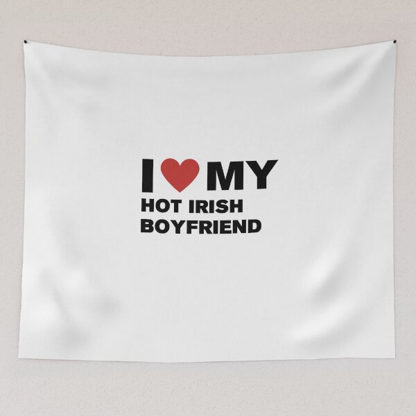 Item preview, I love my hot irish Boyfriend  designed and sold by CapriCreatives.