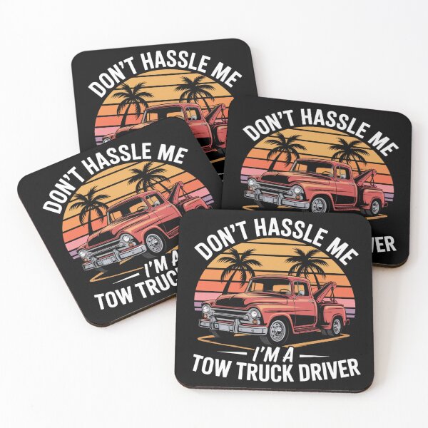 Item preview, Don't Hassle Me, I'm a Tow Truck Driver designed and sold by theartfulaspie.
