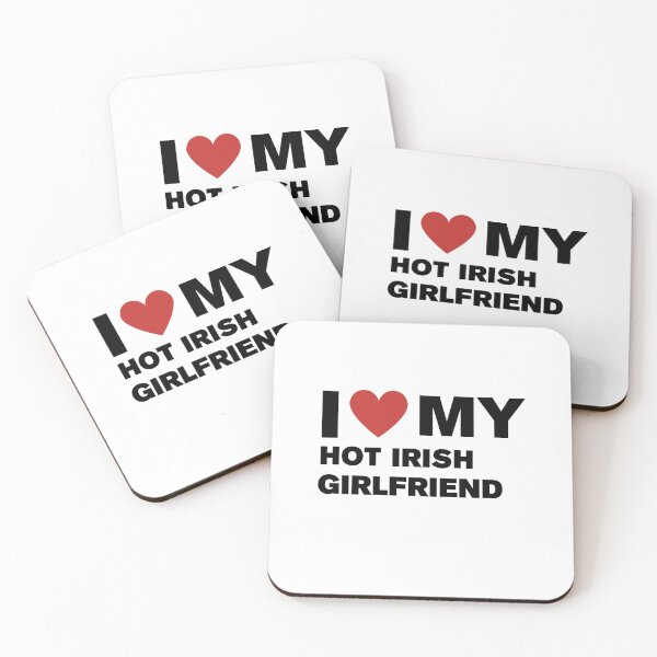 Item preview, I love my hot irish girlfriend  designed and sold by CapriCreatives.