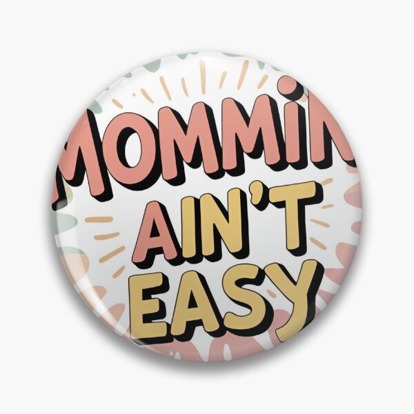 Item preview, Mommin’ Ain’t Easy – Mom Life Humor designed and sold by ASKprints.
