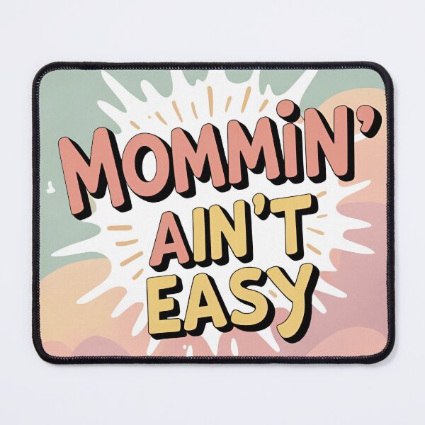 Item preview, Mommin’ Ain’t Easy – Mom Life Humor designed and sold by ASKprints.