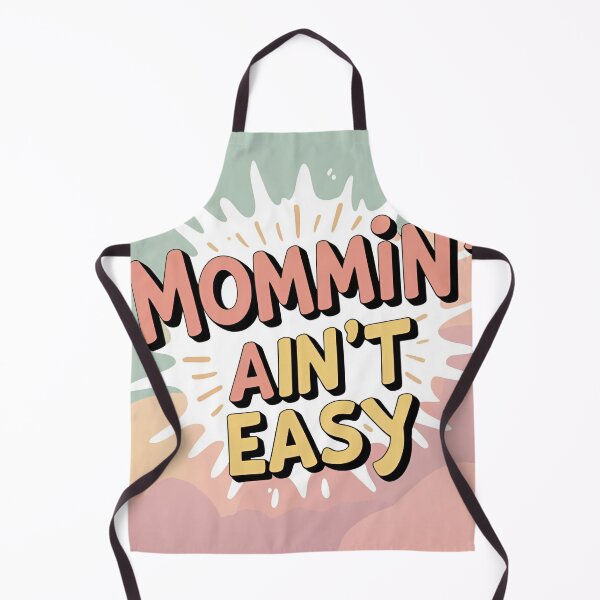 Item preview, Mommin’ Ain’t Easy – Mom Life Humor designed and sold by ASKprints.