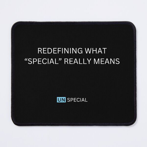 Item preview, Redefining What Special Really Means designed and sold by UNspecial.