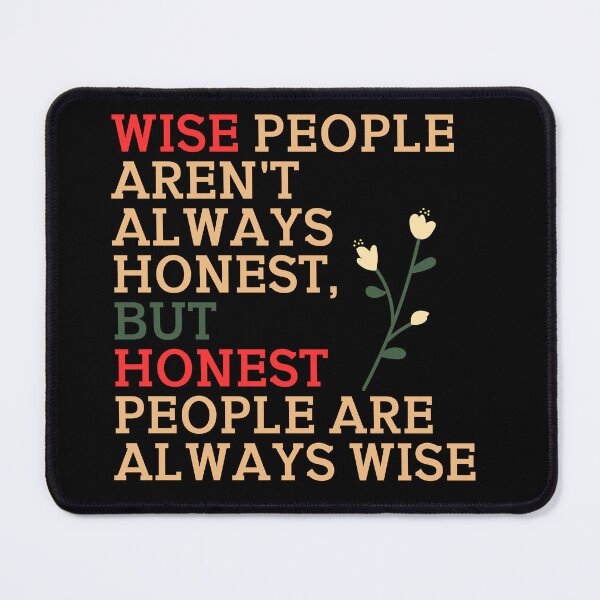 Item preview, "Wise & Honest – Original Deep Quote with Floral Design" designed and sold by TeeTantra.