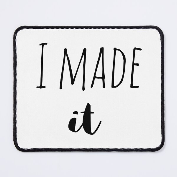 Item preview, I Made It – Affirmation – Success and Achievement Quote Design designed and sold by Camila  Ardila.