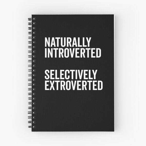 Item preview, Naturally Introverted Selectively Extroverted designed and sold by Frank Ring.