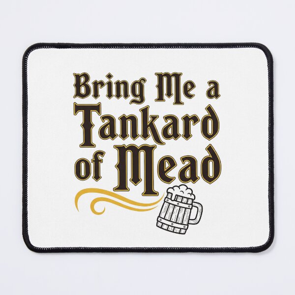 Item preview, Bring Me a Tankard of Mead – Medieval Fantasy Quote Tee designed and sold by shashtopia.