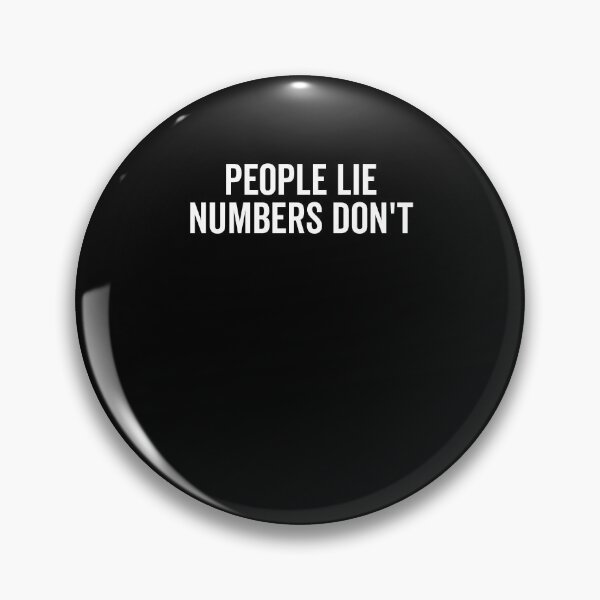 Item preview, People Lie Numbers Don’t designed and sold by Frank Ring.
