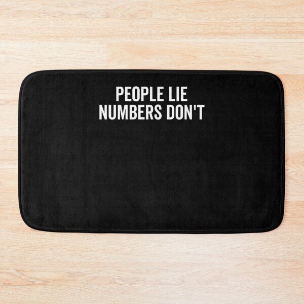 Item preview, People Lie Numbers Don’t designed and sold by Frank Ring.