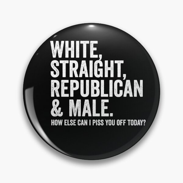 Item preview, White Straight Republican And Male designed and sold by xfortvnatx.