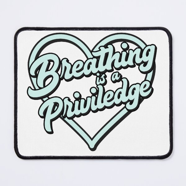 Item preview, Breathing is a priviledge - quote designed and sold by Lyxy.