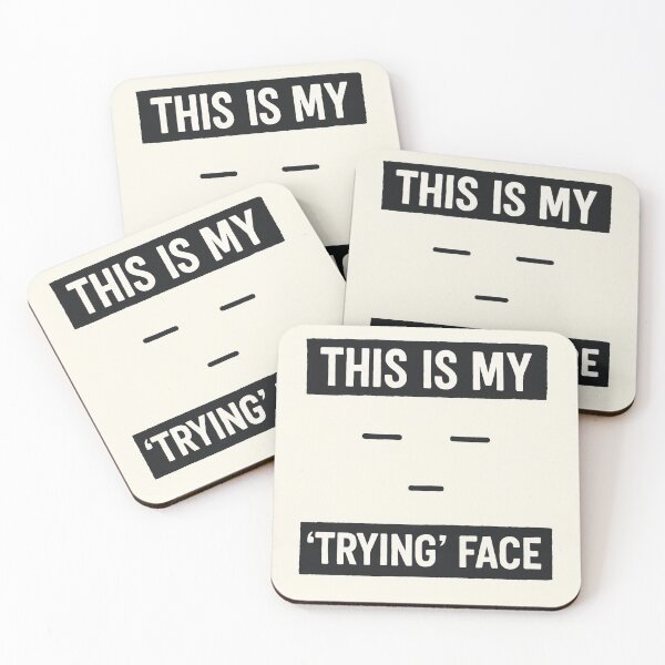 Item preview, This Is My ‘Trying’ Face – Minimalist Deadpan Funny Design designed and sold by CozySpectra.