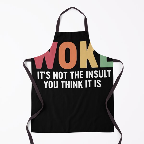 Item preview, Woke it's not the insult you think it is designed and sold by xfortvnatx.