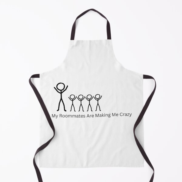 Item preview, My Roommates are Making Me Crazy designed and sold by CYANA123.