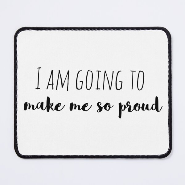 Item preview, I’m Going to Make Me So Proud – Affirmation – Self-Promise Typography Design designed and sold by Camila  Ardila.