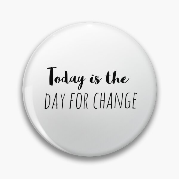 Item preview, Today Is the Day for Change – Affirmation – New Beginning Typography Design designed and sold by Camila  Ardila.