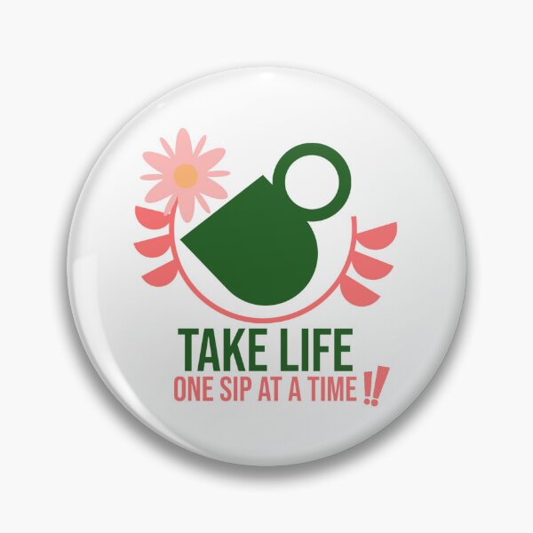 Item preview, Take life one sip at a time!! designed and sold by arteena.