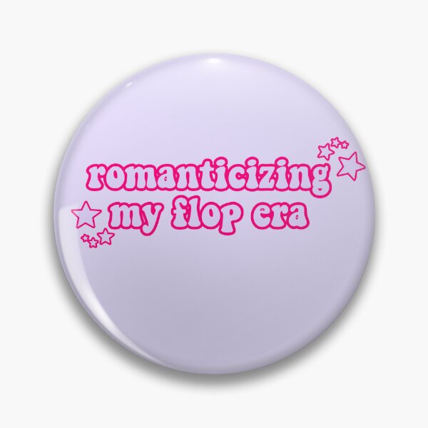 Item preview, romanticizing my flop era designed and sold by Cosmic Detour .