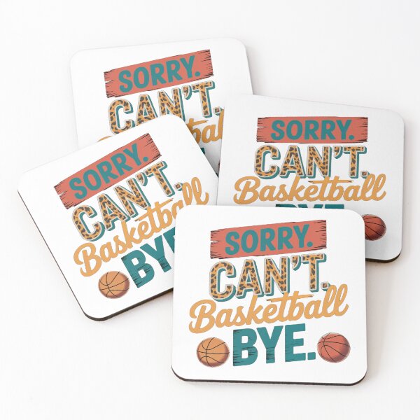 Item preview, Sorry Can't Basketball Bye designed and sold by PatchMerch.