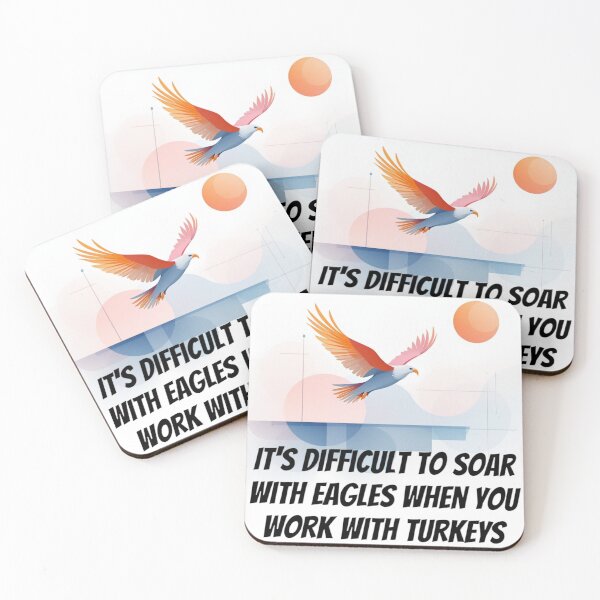 Item preview, Soar With Eagles Work With Turkeys designed and sold by ifdogscouldclap....