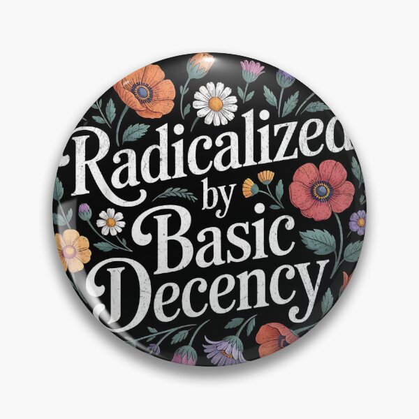 Item preview, RADICALIZED BY BASIC DECENCY Anti Trump designed and sold by zptees.