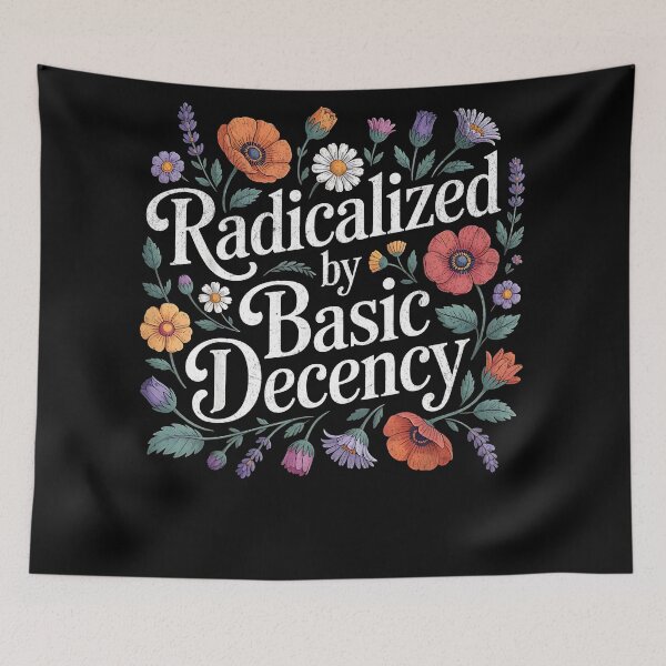 Item preview, RADICALIZED BY BASIC DECENCY Anti Trump designed and sold by zptees.