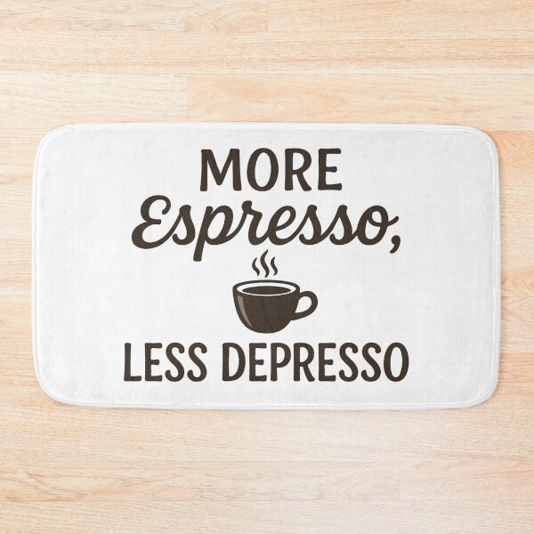 Item preview, More Expresso, Less Depresso designed and sold by JavaJokeTees.