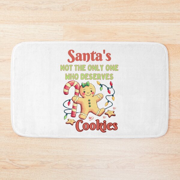 Item preview, Santa's Not The Only One Who Deserves Cookies: Cute Funny Christmas Art designed and sold by elynne9.