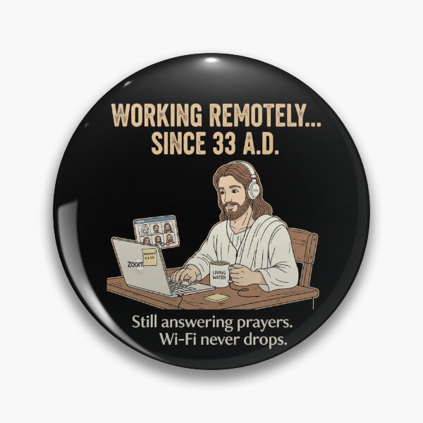 Item preview, Working Remotely Since 33 AD - Funny Divine Work from Home Graphic designed and sold by kubix81.