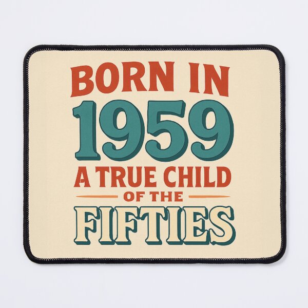 Item preview, Born in 1959 – A True Child of the Fifties designed and sold by TheWonkyEaselCo.