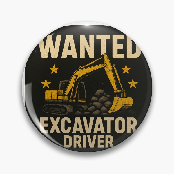 Item preview, Wanted Excavator Driver designed and sold by Tuned Prints.