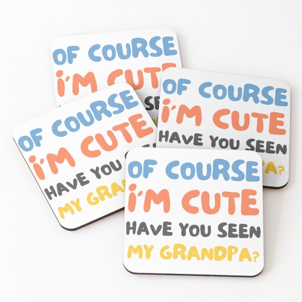 Item preview, Of Course I’m Cute Have You Seen My Grandpa Funny designed and sold by CuteLovelyDesigns.