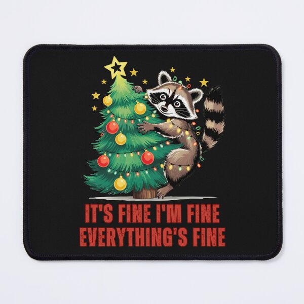 Item preview, It’s Fine I’m Fine Everything’s Fine: Funny Christmas Raccoon Art designed and sold by elynne9.
