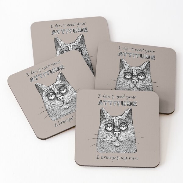 Item preview, Cat I don't need your attitude I brought my own designed and sold by alczar.