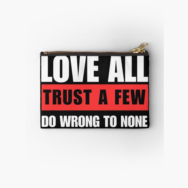Item preview, Love All, Trust a Few, Do Wrong to None designed and sold by adlkh.