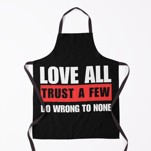 Item preview, Love All, Trust a Few, Do Wrong to None designed and sold by adlkh.