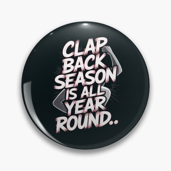 Item preview, Clap Back Season designed and sold by Culturedesign25.